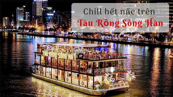 Địa Điểm Checkin Free Đẹp Sống Ảo Ở Đà Nẵng- Tàu Rồng Du Thuyền Sông Hàn