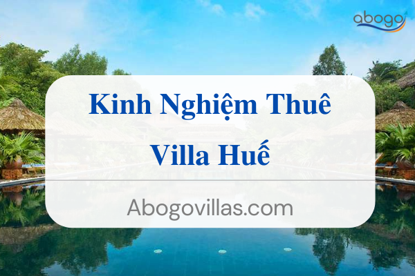 Kinh Nghiệm Cho Thuê Villa Vũng Tàu (1)