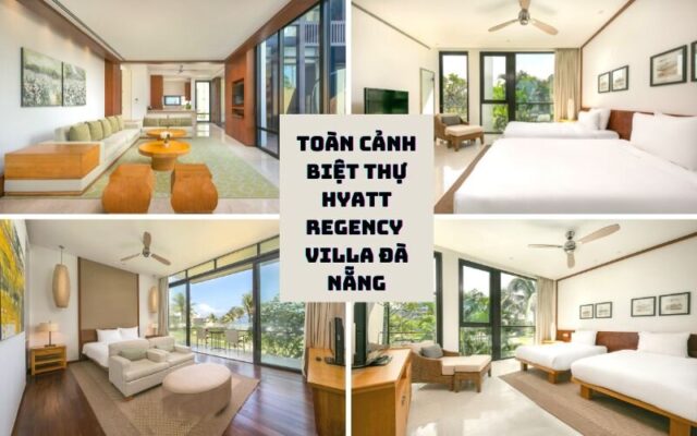 Cận cảnh các phòng ốc trong căn biệt thự tại Hyatt Regency Villa Đà Nẵng